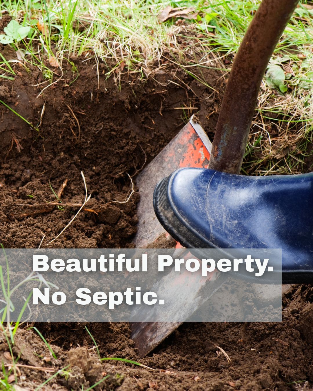 Dream Property? Check. Septic Tank? Still Digging…